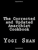 The Corrected and Updated Anarchist Cookbook