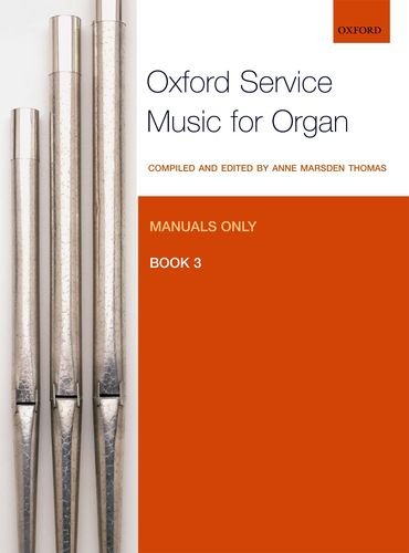 Oxford Service Music for Organ: Manuals Only: Bk. 3