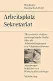 Review Maro-Verlag  / Arbeitsplatz Sekretariat: Theoretische Analyse und empirische Studie uber die Arbeitsbedingungen von Chefsekretarinnen (Augsburger Schriften zur Wirtschaftssoziologie)