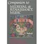 Companion to Medieval and Renaissance Music