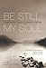 Books : Be Still, My Soul (25 Classic and Contemporary Readings on the Problem of Pain): Embracing God's Purpose and Provision in Suffering