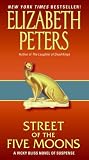 Street of Five Moons: A Vicky Bliss Novel of Suspense (Vicky Bliss Mysteries) Elizabeth Peters
