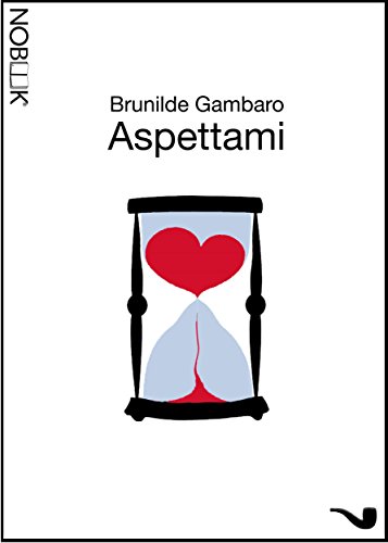 Aspettami: L'amore inventato è un piano perfetto (Italian Edition)