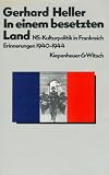 Produkt-Bild: In einem besetzten Land. NS- Kulturpolitik in Frankreich. Erinnerungen 1940 - 1944