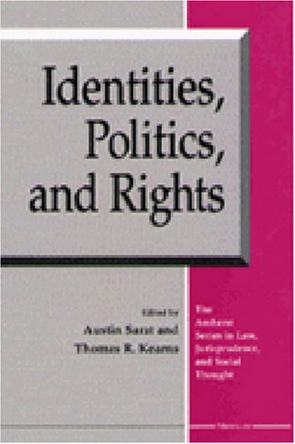 Identities, Politics, and Rights (The Amherst Series in Law, Jurisprudence, and Social Thought)