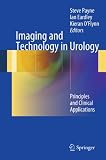Imaging and technology in urology : principles and clinical applications