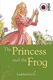 The Princess and the Frog: Ladybird Tales