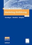 Marketing-Einführung: Grundlagen - Ã?berblick - Beispiele
