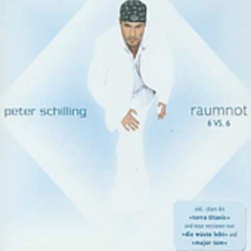 Peter Schilling - Raumnot 6 Vs 6 By Peter Schilling (2007-01-01) - Zortam Music