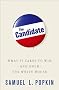 The Candidate:What it Takes to Win - and Hold - the White House