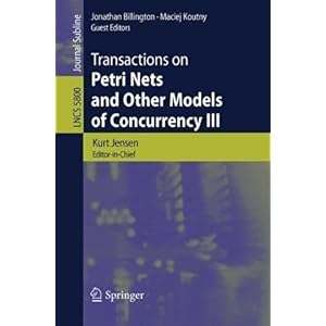【クリックで詳細表示】Transactions on Petri Nets and Other Models of Concurrency III (Lecutre Notes in Computer Science) [ペーパーバック]
