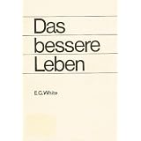 Das bessere Leben : Gedanken vom Berg d. Seligpreisungen.