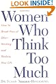 Women Who Think Too Much: How to Break Free of Overthinking and Reclaim Your Life