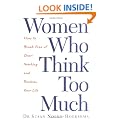 Women Who Think Too Much: How to Break Free of Overthinking and Reclaim Your Life