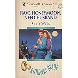 Have Honeymoon, Need Husband (Silhouette Romance, No 1238)