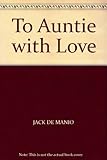 To Auntie with love