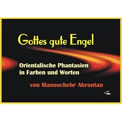 Gottes gute Engel: Orientalische Phantasien in Farben und Worten