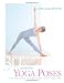 30 Essential Yoga Poses: For Beginning Students and Their Teachers