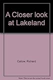 A closer look at Lakeland