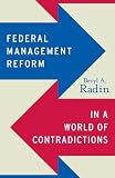 Federal management reform in a world of contradictions