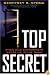 Top Secret: When Our Government Keeps Us in the Dark