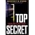 Top Secret: When Our Government Keeps Us in the Dark