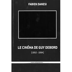 Le cin�ma de Guy Debord : 1952-1994