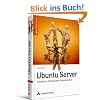 Ubuntu Server: Installation, Konfiguration, Anwendung