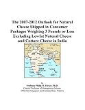The 2007-2012 Outlook for Natural Cheese Shipped in Consumer Packages Weighing 3 Pounds or Less Excluding Lowfat Natural Cheese and Cottage Cheese in India