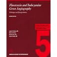 Fluorescein and Indocyanine Green Angiography: Technique and Interpretation (Ophthalmology... by Joseph W. Berkow M.D., Robert W. Flower, David H. Orth M.D. D.Sc., and James S. Kelley M.D.