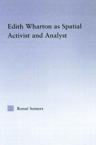 Edith Wharton as Spatial Activist and Analyst (Studies in Major Literary Authors)