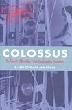 Colossus: The secrets of Bletchley Parks code-breaking computers