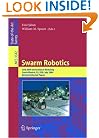 Swarm Robotics: SAB 2004 International Workshop, Santa Monica, CA, USA, July 17, 2004, Revised Selected Papers (Lecture Notes in Computer Science / Theoretical Computer Science and General Issues)
