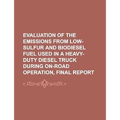 Evaluation of the Emissions from Low-Sulfur and Biodiesel Fuel Used in a Heavy-Duty Diesel Truck During On-Road Operation, Final Report
