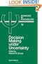 Decision Making Under Uncertainty: Cognitive Decision Research, Social Interaction, Development and Epistemology (Advances in Psychology)