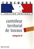 Revue Foucher  / Contrôleur territorial de travaux : Catégorie B