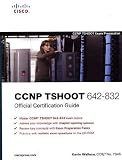 CCNP TSHOOT 642-832 Official Certification Guide