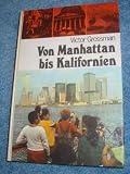 Von Manhattan bis Kalifornien. Aus der Geschichte der USA - Victor Grossman