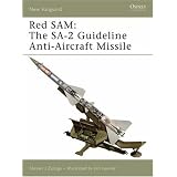 Red SAM: The SA-2 Guideline Anti-Aircraft Missile (New Vanguard)