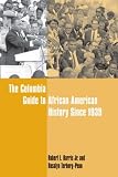 The Columbia Guide To African American History Since 1939