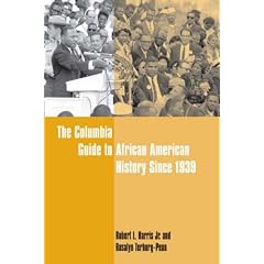 The Columbia Guide to African American History Since 1939 (Columbia Guides to American History and Cultures)