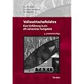 Volkswirtschaftslehre: Eine Einf�hrung in ein oft verkanntes Fachgebiet