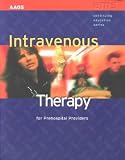 Books : Intravenous Therapy for Prehospital Providers     **ISBN: 9780763715793**