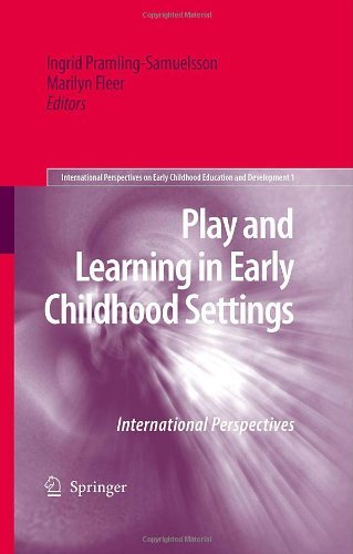 Play and Learning in Early Childhood Settings: 1 (International perspectives on early childhood education and development)