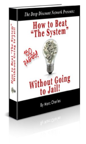 How to Beat the System without Going to Jail