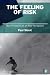 The Feeling of Risk: New Perspectives on Risk Perception (Earthscan Risk in Society)