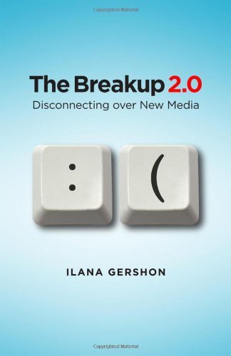 The Breakup 2.0: Disconnecting over New Media
