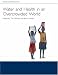 Book Water and Health in an Overcrowded World (Introducing Health Sciences)