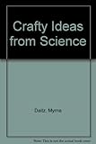 Crafty ideas from science