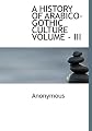 A HISTORY OF ARABICO-GOTHIC CULTURE VOLUME - III